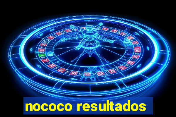 nococo resultados